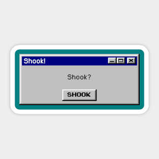 Shook! Sticker